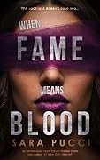 When Fame Means Blood