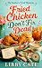 Fried Chicken Don't Fix Dea...