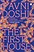 The First House - from the Booker Prize-shortlisted author of Burnt Sugar
