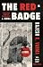 The Red Badge: A Novel
