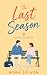 The Last Season: A Small To...