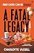 A Fatal Legacy by Charlotte Vassell A Fatal Legacy by Charlotte Vassell