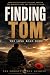 Finding Tom: The Long Road ...