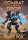 Combat Drop: A Battleforged Prequel Story (Battleforged Chronicles) Combat Drop: A Battleforged Prequel Story (Battleforged Chronicles)