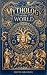 Mythology of the World: The...