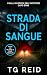 STRADA DI SANGUE: I Gialli ...