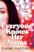 Everyone Knows Her Name
