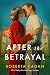 After the Betrayal (Duty and Betrayal #3)