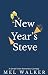 New Year's Steve by Mel Walker New Year's Steve by Mel Walker