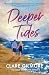 Deeper Tides by Clare Gilmore