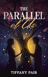 The Parallel of Us