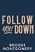 Follow You Down