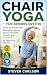 Chair Yoga for Seniors Over...