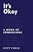 It's Okay: A Book of Permis...