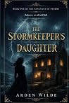 The Stormkeeper's Daughter: Book one of the Covenant of Storms