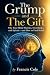 The Grump And The Gift by Francis Cole