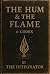 The Hum & The Flame: A Codex