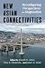 New Asian Connectivities: R...