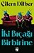 İki Bıçağı Birbirine