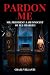 PARDON ME by Craig Villanti PARDON ME by Craig Villanti