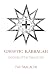 Gnostic Kabbalah: Secrets o...