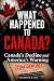 What Happened to Canada? Canada’s Decline and America’s Warning by J. Maddox Kane What Happened to Canada? Canada’s Decline and America’s Warning by J. Maddox Kane
