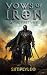 Vows of Iron: A LitRPG Adve...