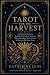Tarot for the Harvest: An H...