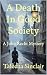 A Death In Good Society by Taleena Sinclair