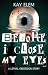 Before I Close My Eyes: A Lethal Obsession Short Thriller