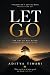LET GO: The Art of Not Bein...