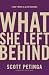 What She Left Behind by Scott Petinga