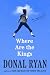 Where Are the Kings: A Novel