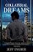 Collateral Dreams