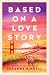 Based on a Love Story: A Novel