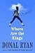 Where Are the Kings: A Novel