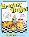 Crochet Buffet by Naomi Fox Crochet Buffet by Naomi Fox