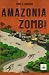 Amazonia Zombi by Mike Z. Grueso