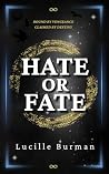Hate or Fate