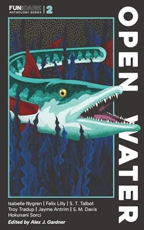 Fun in the Dark #2: Open Water (Fun in the Dark Anthology Series)