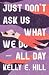 Just Don't Ask Us What We Do All Day: Stories
