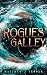Rogues' Galley by Matthew J. Turner Rogues' Galley by Matthew J. Turner