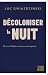 Décoloniser la nuit - Essai...