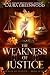The Weakness of Justice (Scales Of Justice)