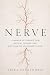 NERVE: A Memoir of Chronic ...