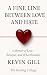A Fine Line Between Love an...