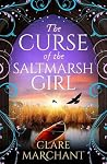 The Curse of the Saltmarsh Girl by Clare Marchant
