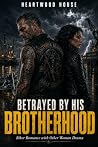 Betrayed by His B...