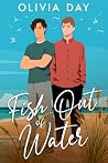 Fish Out of Water by Olivia Day