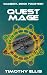 Quest Mage by Timothy Ellis